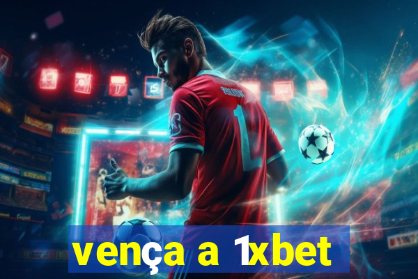 vença a 1xbet