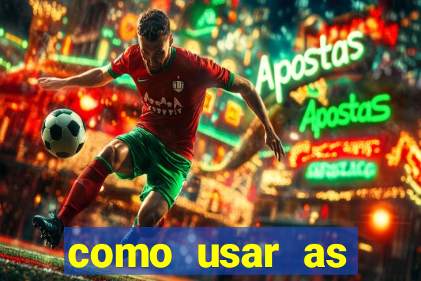 como usar as fichas douradas na bet365