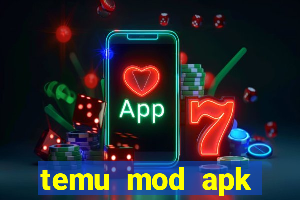 temu mod apk unlimited money