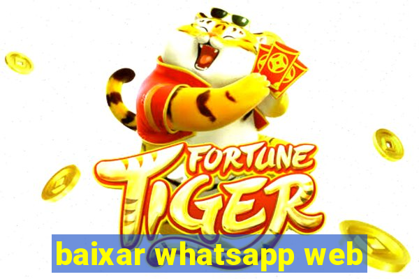 baixar whatsapp web