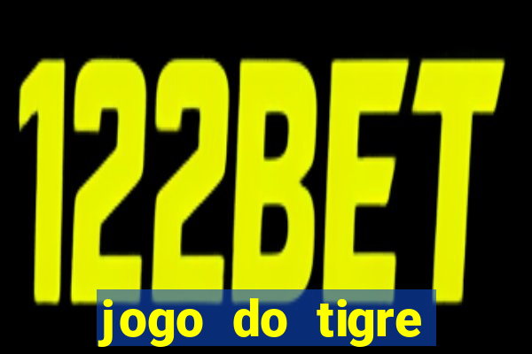 jogo do tigre minimo 1 real