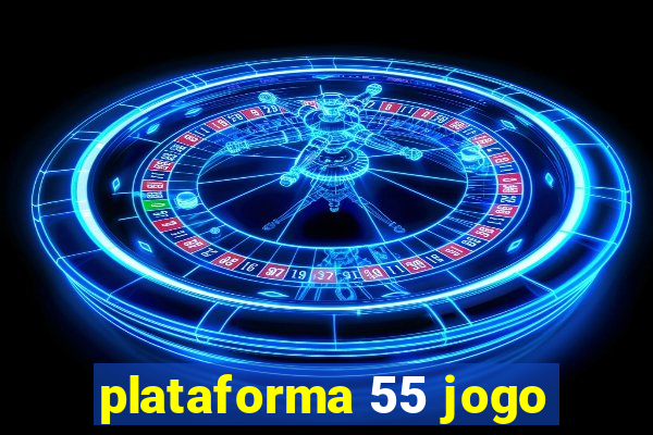 plataforma 55 jogo