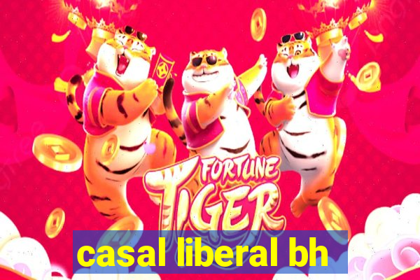 casal liberal bh