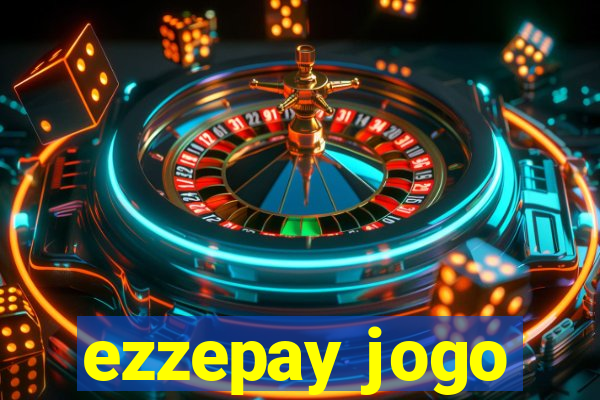 ezzepay jogo