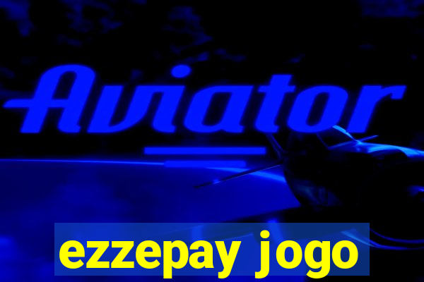 ezzepay jogo