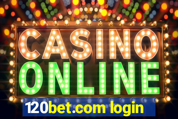 120bet.com login