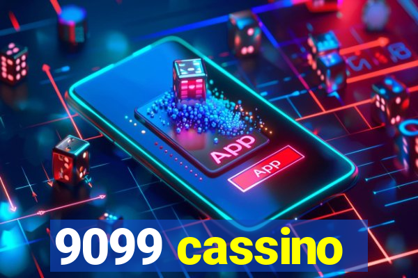 9099 cassino