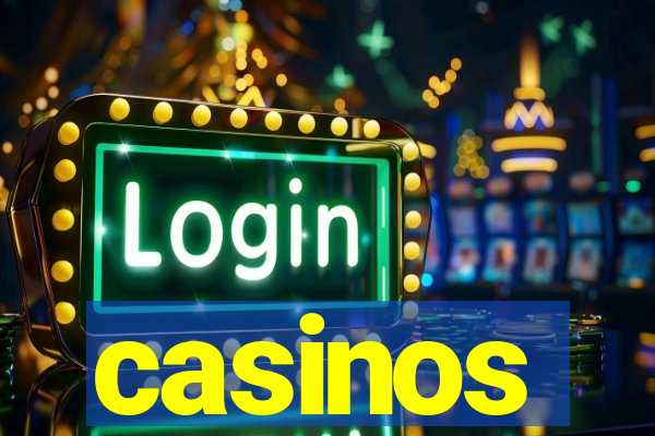 casinos