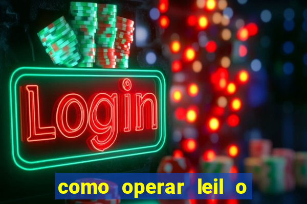 como operar leil o de abertura mini indice