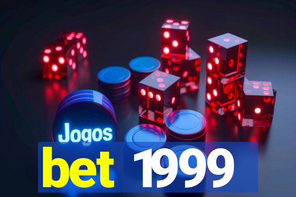 bet 1999