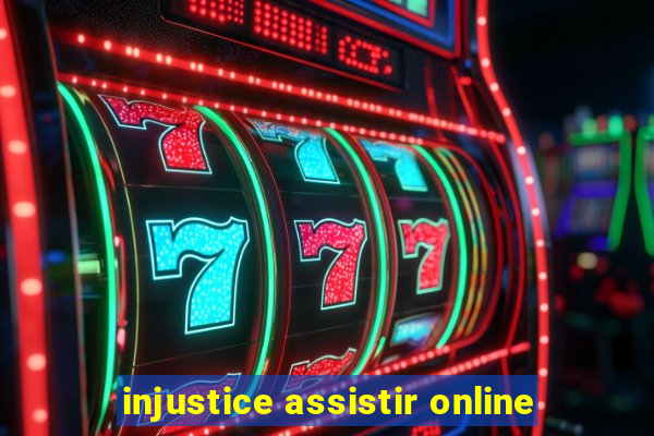 injustice assistir online