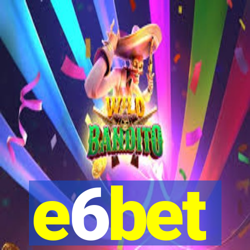 e6bet