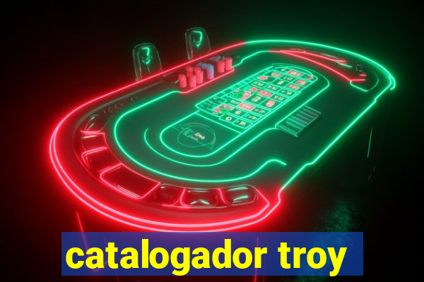 catalogador troy