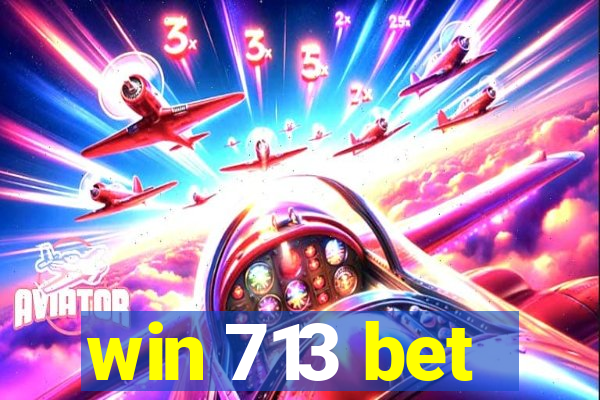 win 713 bet