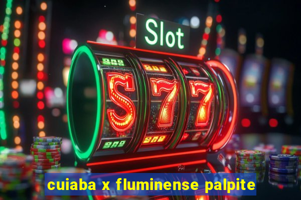 cuiaba x fluminense palpite