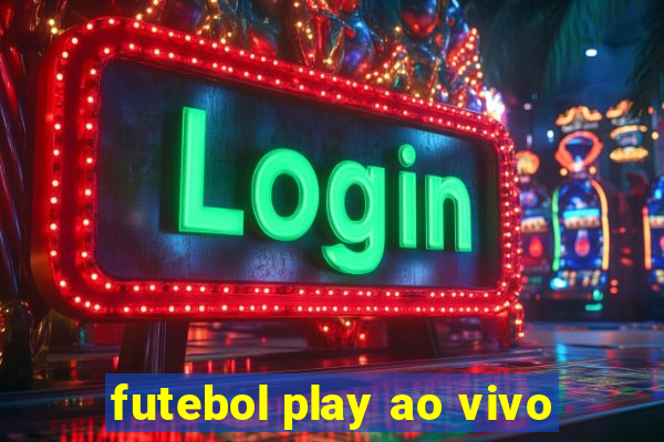 futebol play ao vivo