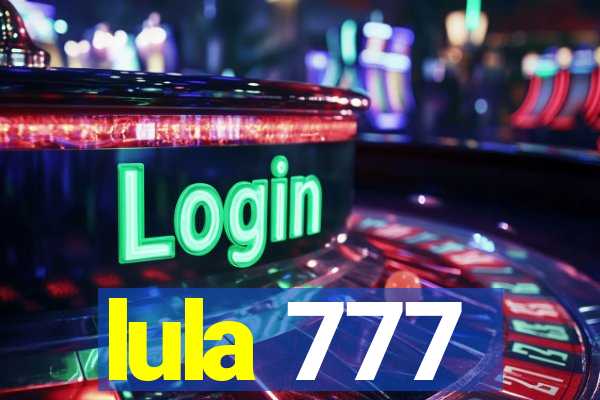 lula 777