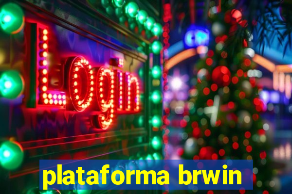 plataforma brwin