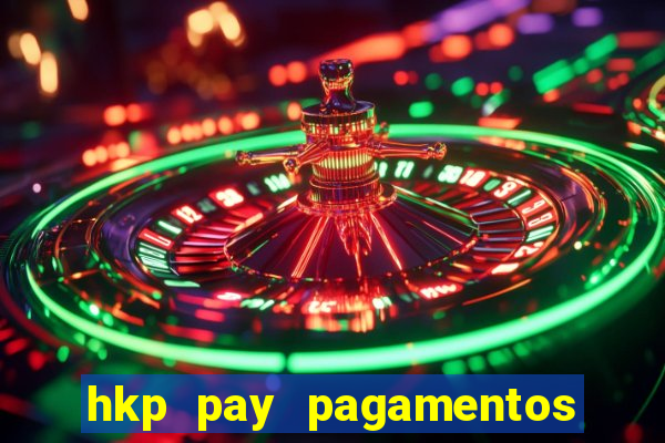 hkp pay pagamentos ltda jogo do tigre