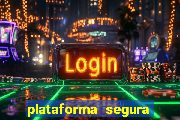 plataforma segura para ganhar dinheiro