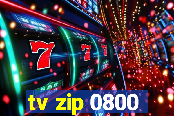 tv zip 0800