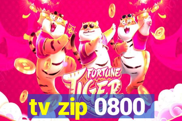 tv zip 0800