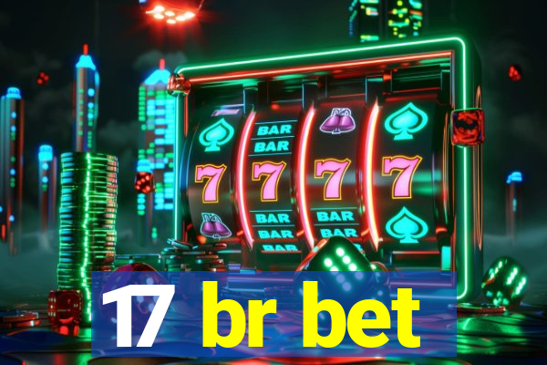 17 br bet