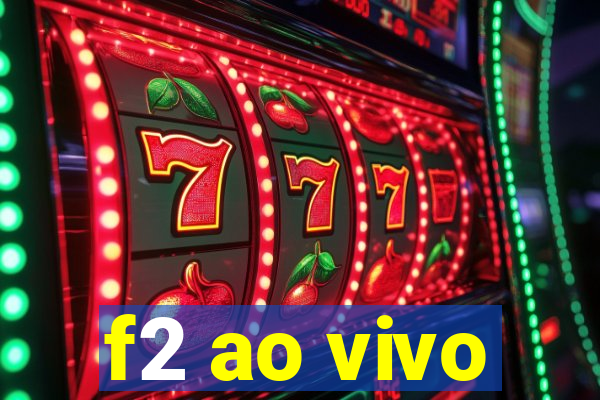 f2 ao vivo