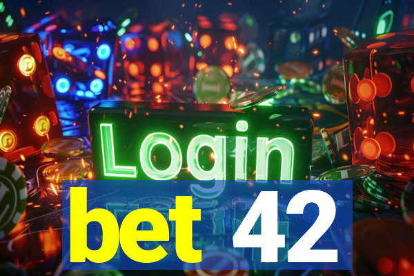 bet 42