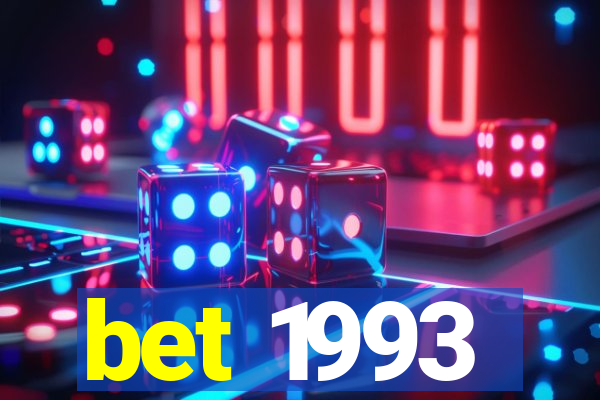 bet 1993