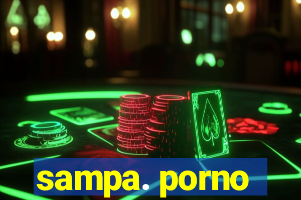 sampa. porno