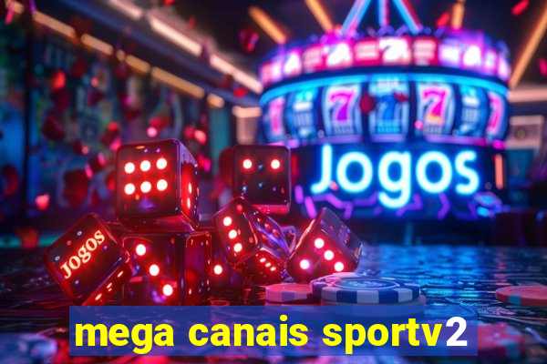 mega canais sportv2