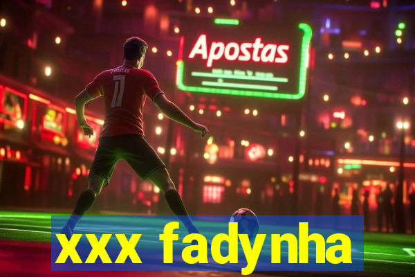 xxx fadynha