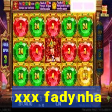 xxx fadynha