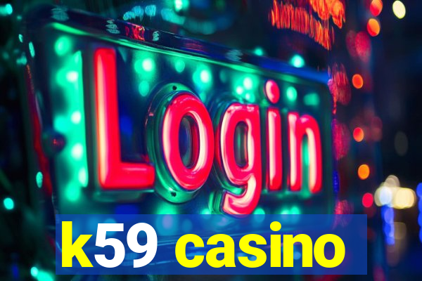 k59 casino