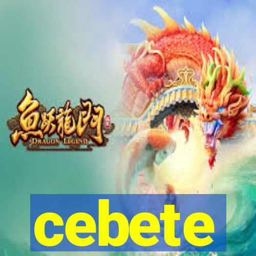 cebete