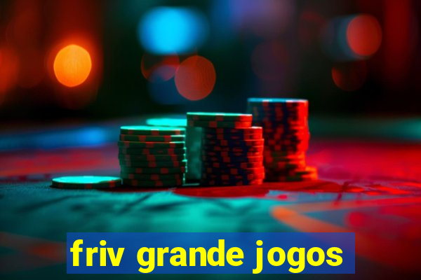 friv grande jogos