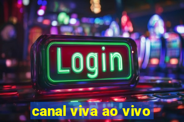 canal viva ao vivo