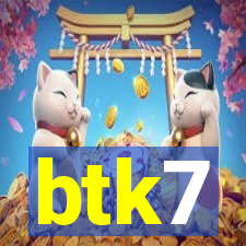 btk7