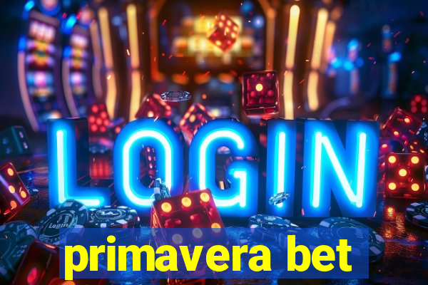 primavera bet