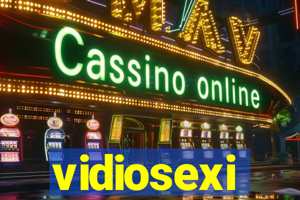 vidiosexi