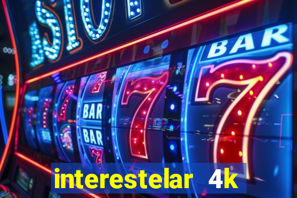 interestelar 4k dublado torrent