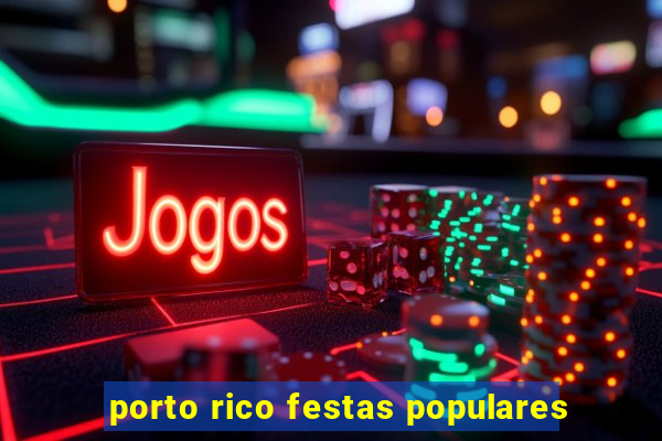 porto rico festas populares