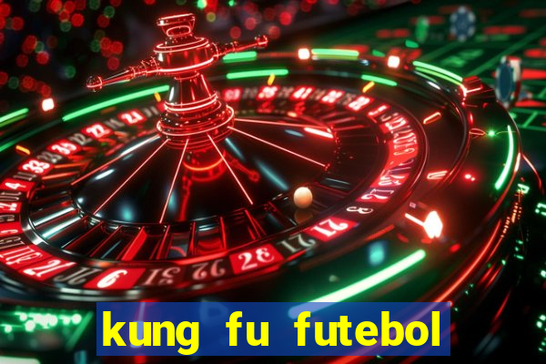 kung fu futebol clube download dublado