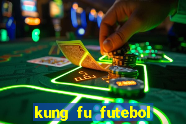 kung fu futebol clube download dublado