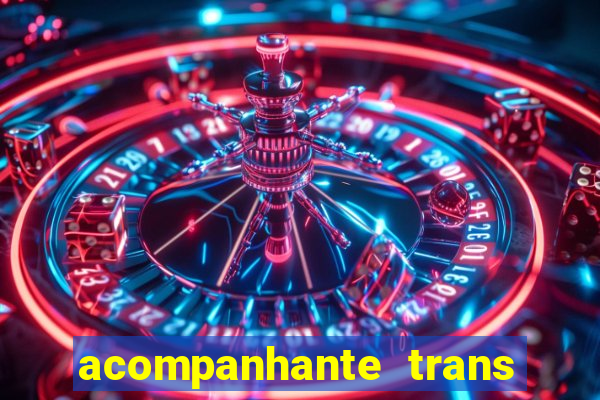 acompanhante trans porto seguro