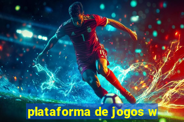 plataforma de jogos w