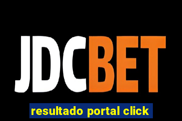 resultado portal click