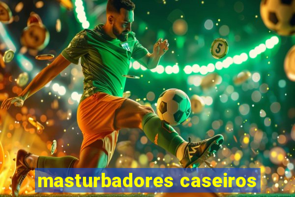 masturbadores caseiros