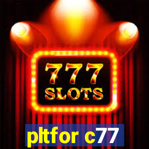 pltfor c77